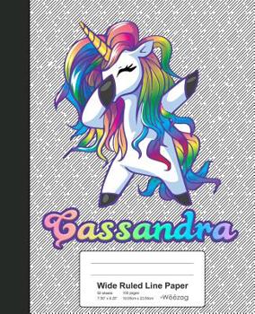 Paperback Wide Ruled Line Paper: CASSANDRA Unicorn Rainbow Notebook Book