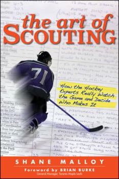 Hardcover The Art of Scouting: How the Hockey Experts Really Watch the Game and Decide Who Makes It Book