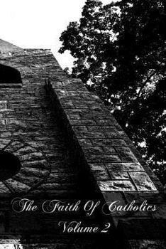 Paperback The Faith Of Catholics Volume 2 Book