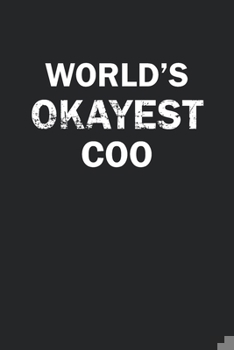 Paperback World's Okayest COO: Funny gag gift for sarcastic snarky COO - Blank Lined Notebook Book