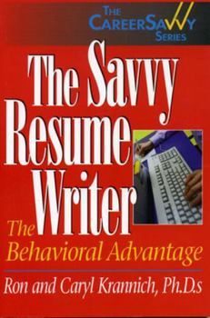 Paperback The Savvy Resume Writer: The Behavioral Advantage Book