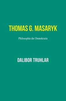 Paperback Thomas G. Masaryk. Philosophie der Demokratie [German] Book