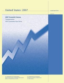 Transportation 2007 Commodity Flow Survey: 2007 Economic Census