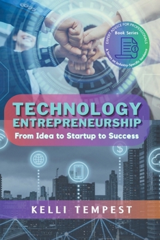 Paperback Technology Entrepreneurship: From Idea to Startup to Success Book