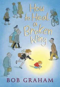 Hardcover How to Heal a Broken Wing Book