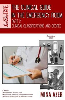 Paperback The Clinical Guide in the Emergency Room: Part 2: Clinical Classifications and Scores Book