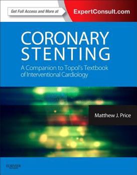 Hardcover Coronary Stenting: A Companion to Topol's Textbook of Interventional Cardiology Book