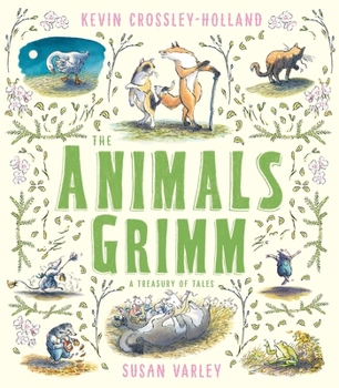 Hardcover The Animals Grimm: A Treasury of Tales Book