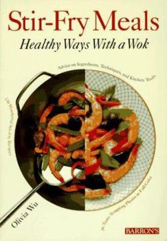 Paperback Stir-Fry Meals: Healthy Ways with a Wok Book