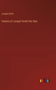 Hardcover Visions of Joseph Smith the Seer Book