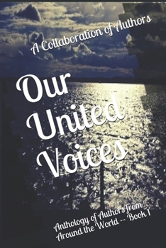 Paperback Our United Voices: Book 1--Anthology of Authors from Around the World Book