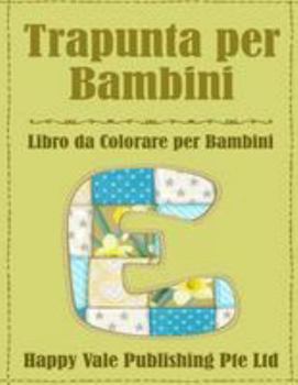 Trapunta per Bambini: Libro da Colorare per Bambini