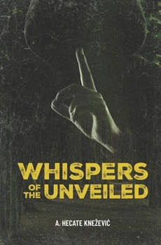 Paperback Whispers Of The Unveiled Book
