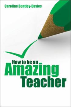 Paperback How to be an amazing teacher Book