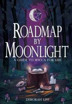 Paperback Roadmap by Moonlight: A Guide to Wicca for Life Book