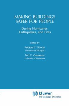 Hardcover Making Buildings Safer for People During Hurricanes, Earthquakes and Fire Book