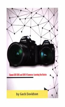 Paperback Canon Eos 5ds and 5dsr Cameras: Learning the Basics Book