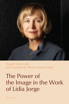 The Power of the Image in the Work of Lídia Jorge (Reconfiguring Identities in the Portuguese-Speaking World)