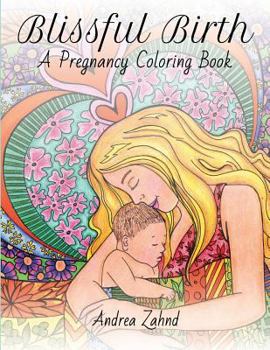 Paperback Blissful Birth: A Pregnancy Coloring Book