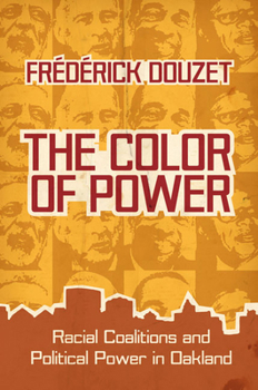 Hardcover The Color of Power: Racial Coalitions and Political Power in Oakland Book