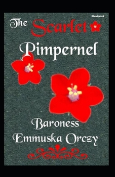 Paperback The Scarlet Pimpernel Illustrated Book