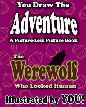 Paperback The Werewolf Who Looked Human (Picture-less Picture Books) Book