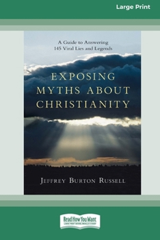 Paperback Exposing Myths About Christianity: A Guide to Answering 145 Viral Lies and Legends (16pt Large Print Format) [Large Print] Book