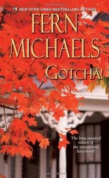 Gotcha! - Book #21 of the Sisterhood