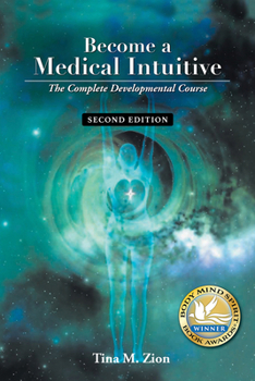 Paperback Become a Medical Intuitive - Second Edition: The Complete Developmental Course Book