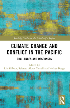 Paperback Climate Change and Conflict in the Pacific: Challenges and Responses Book