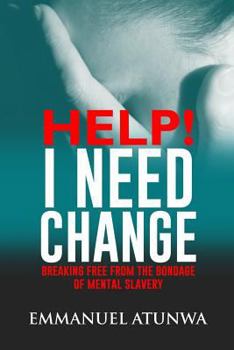 Paperback Help i need change: Breaking free from the bondage of mental slavery Book