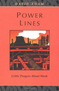 Paperback Power Lines: Celtic Prayers about Work Book