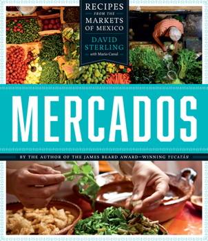 Hardcover Mercados: Recipes from the Markets of Mexico Book