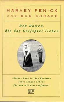 Hardcover Den Damen, die das Golfspiel lieben. Anregungen und Anleitungen für ein besseres Golfspiel. [German] Book