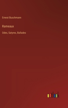 Hardcover Rameaux: Odes, Satyres, Ballades [French] Book