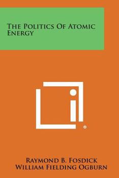 Paperback The Politics of Atomic Energy Book