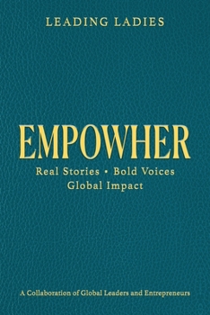 Empowher: Real Stories - Real Voices - Global Impact (Leading Ladies)