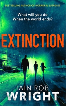Extinction - Book #3 of the Hell on Earth