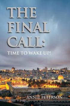 Paperback The Final Call: Book 1 - Time To Wake Up Book