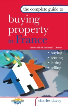 Paperback The Complete Guide to Buying Property in France Book