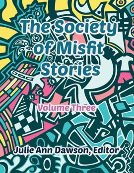 Paperback The Society of Misfit Stories: Volume 3 Book
