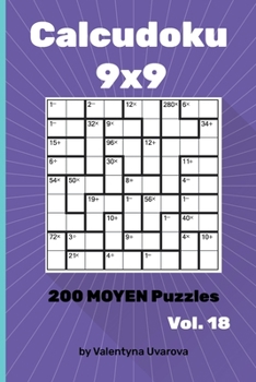Paperback Calcudoku: 200 Moyen Puzzles 9х9 vol. 18 [French] Book
