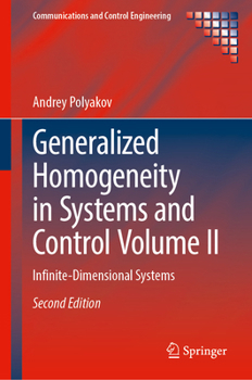 Hardcover Generalized Homogeneity in Systems and Control Volume II: Infinite-Dimensional Systems Book