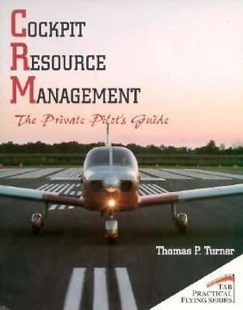 Paperback Cockpit Resource Management: The Private Pilot's Guide Book