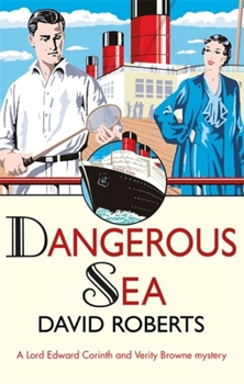 Dangerous Sea: The Fourth in the Lord Edward Corinth and Verity Browne Murder Mystery Series - Book #4 of the Lord Edward Corinth & Verity Browne