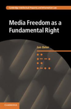 Media Freedom as a Fundamental Right - Book  of the Cambridge Intellectual Property and Information Law
