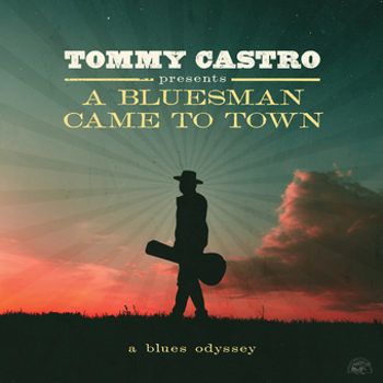 Vinyl Tommy Castro Presents A Bluesman Came To Book