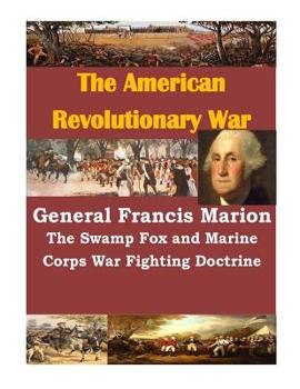 Paperback General Francis Marion The Swamp Fox and Marine Corps War Fighting Doctrine Book