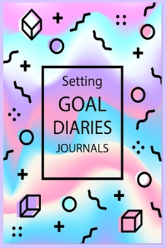 Paperback Setting Goal Diaries & Journals: Accomplish What Matters to You Writing a Different Affirmation with Each Goal Book