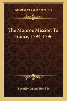 Paperback The Monroe Mission To France, 1794-1796 Book